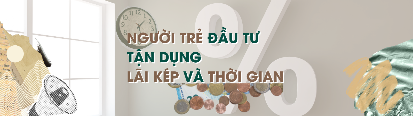 Người trẻ đầu tư – Tận dụng lãi kép và thời gian